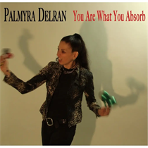 Palmyra Delran - You Are What You Absorb (Vinyl)