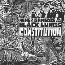 Gamedze, Asher & The Black Lungs - Constitution (CD)