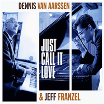 Aarssen, Dennis Van & ... - Just Call It Love