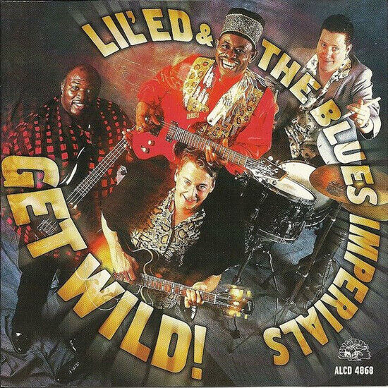 Lil\' Ed & Blues Imperials - Get Wild !