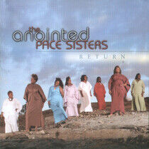 Anointed Pace Sisters - Return