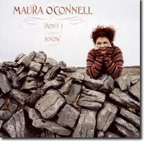 O'Connell, Maura - Don't I Know