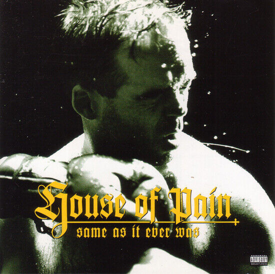 House of Pain - Same As It Ever Was