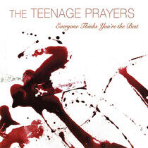 Teenage Prayers - Everyone Think's You're..