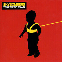 Skybombers - Take Me To Town