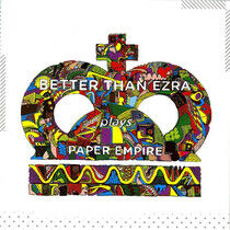 Better Than Ezra - Paper Empire