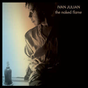 Julian, Ivan - Naked Flame