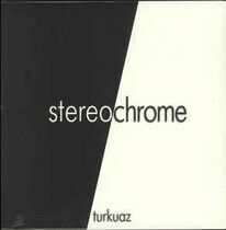 Turkuaz - Stereochrome