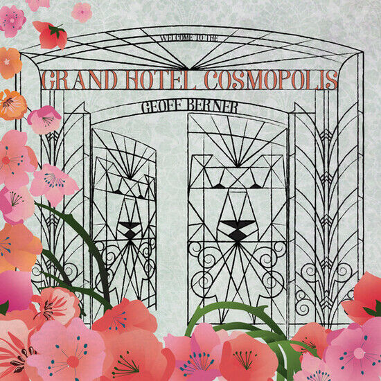 Berner, Geoff - Grand Hotel Cosmopolis