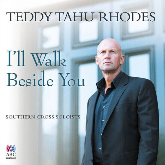 Rhodes, Teddy Tahu - I\'ll Walk Beside You