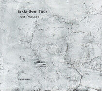 Tuur, Erkki-Sven - Lost Prayers