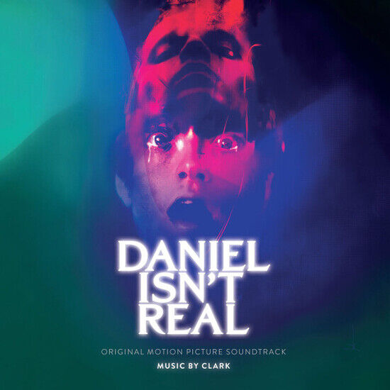 Clark - Daniel Isn\'t Real -..