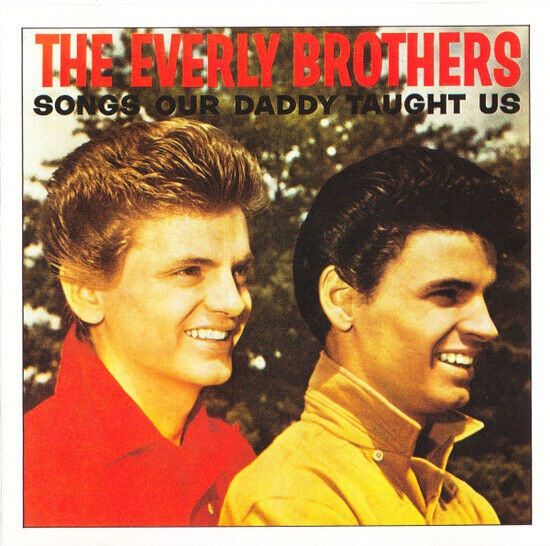 Everly Brothers - Songs Our Daddy Taught Us