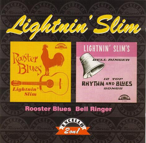 Lightnin\' Slim - Rooster Blues & Bell Ring