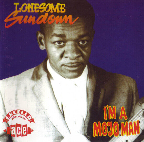 Lonesome Sundown - I\'m a Mojo Man