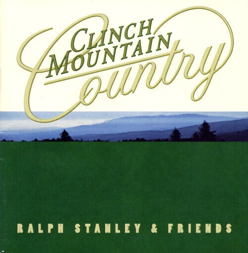 Stanley, Ralph - Clinch Mountain Country