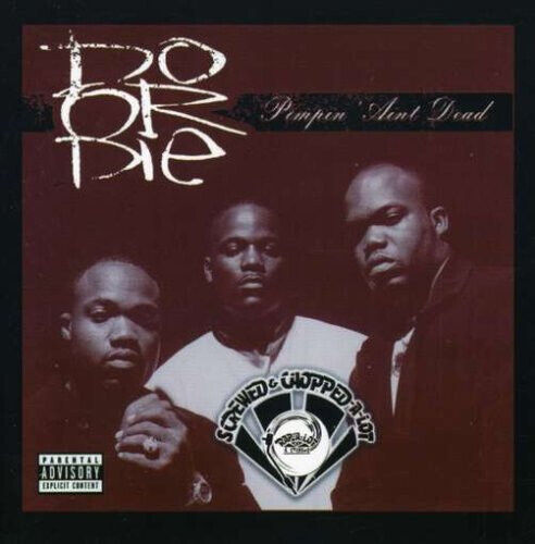 Do or Die - Pimpin\' Ain\'t Dead