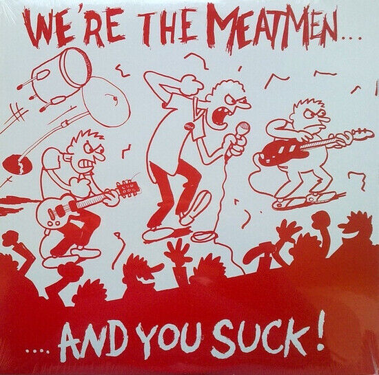 Meatmen - We\'re the Meatmen & You S