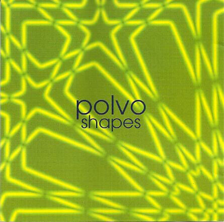 Polvo - Shapes