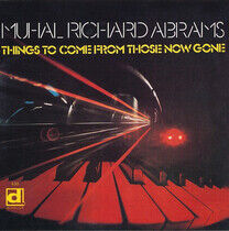 Abrams, Muhal Richard - Things To Come From Those