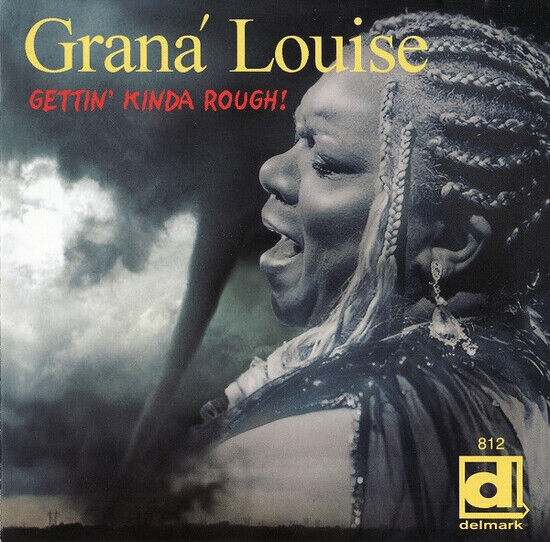 Louise, Grana - Gettin\' Kinda Rough