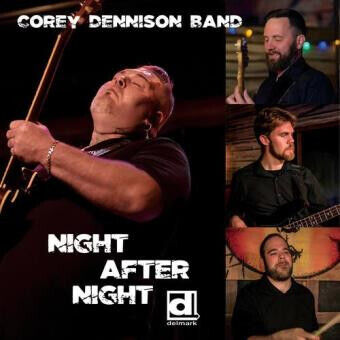 Dennison, Corey -Band- - Night After Night