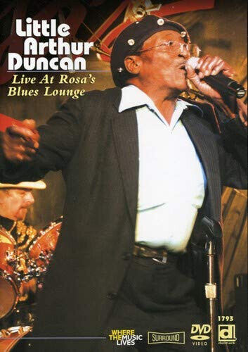 Duncan, Little Arthur - Live At Rosa\'s Blues Loun