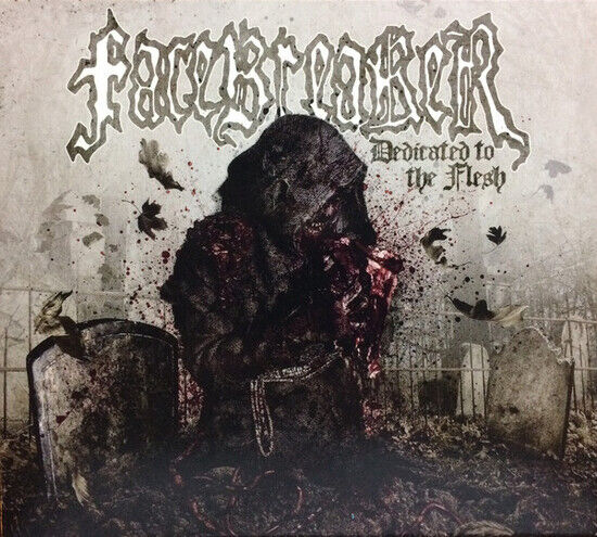 Facebreaker - Dedicated To the Flesh