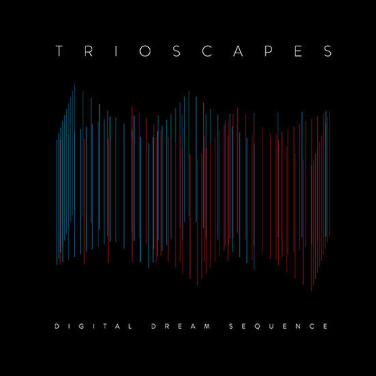 Trioscapes - Digital Dream Sequence