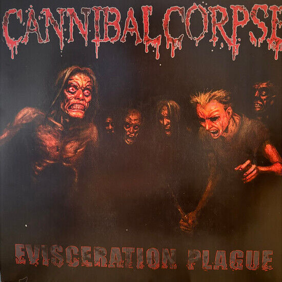 Cannibal Corpse - Evisceration Plague