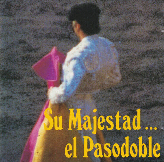 V/A - Su Majestad El Pasodoble