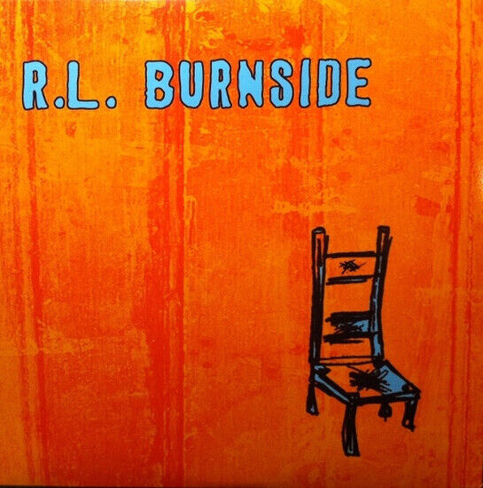 Burnside, R.L. - Wish I Was In Heaven..