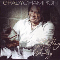 Champion, Grady - Bootleg Whiskey