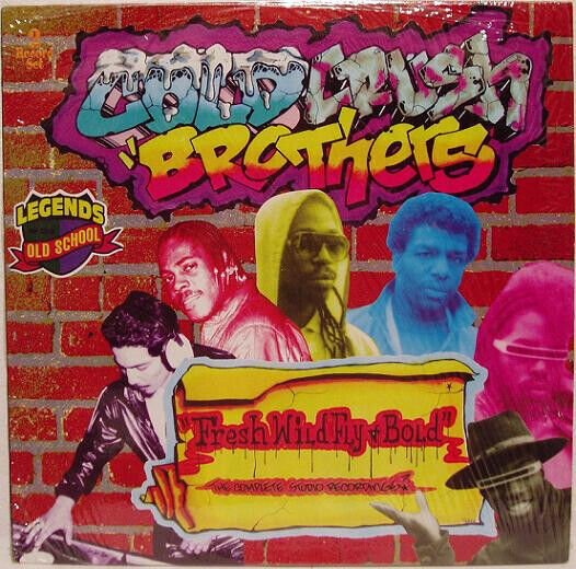 Cold Crush Brothers - Fresh Wild Fly + Bold