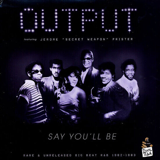 Output - Say You\'ll Be