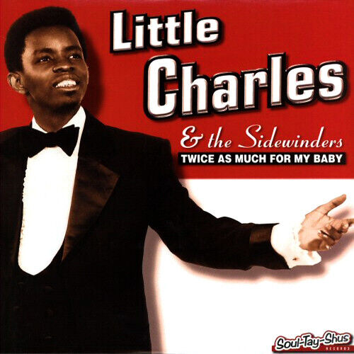 Little Charles & Sidewind - Twice As Much For My Baby