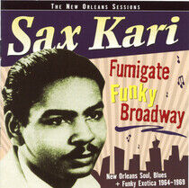 Kari, Sax - Fumigate Funky Broadway