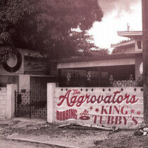 Aggrovators - Dubbing At King Tubby'...