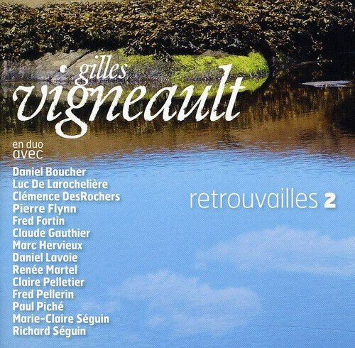 Vigneault, Gilles - Retrouvailles 2