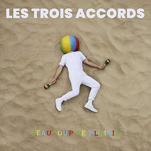 Les Trois Accords - Beaucoup De Plaisir