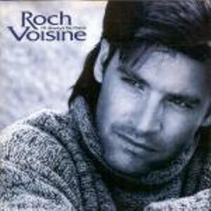 Voisine, Roch - I\'ll Always Be There