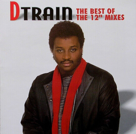 D-Train - Best of the 12" Mixes