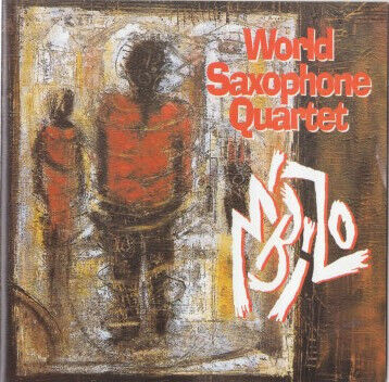 World Saxophone Quartet - M\'bizo