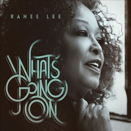 Lee, Ranee - What\'s Going On