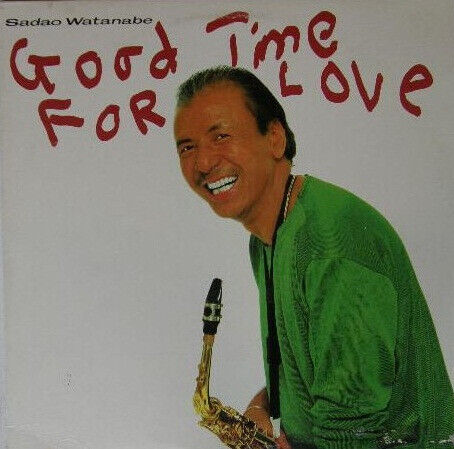 Watanabe, Sadao - Good Time For Love