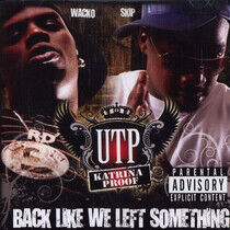 Utp - Back Like We Left Somethi