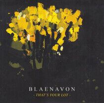 Blaenavon - That's Your Lot