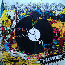 So So Glos - Blowout