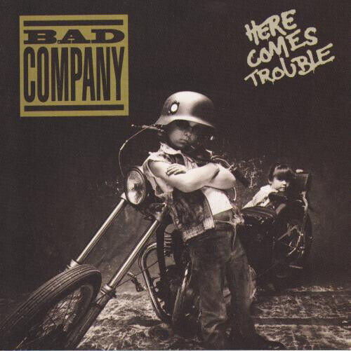 Bad Company - Here Comes Trouble