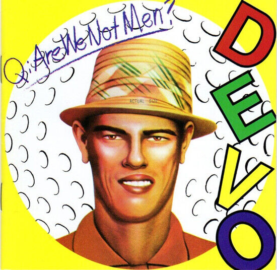 Devo - Q:Are We Not Men? A:We Ar